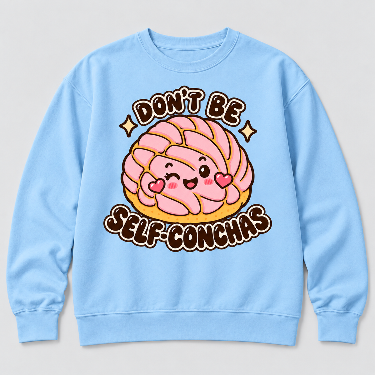 Don't Be Self-Conchas Sweatshirt